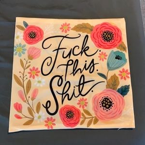 Fu** this Sh** pillowcase (case only)